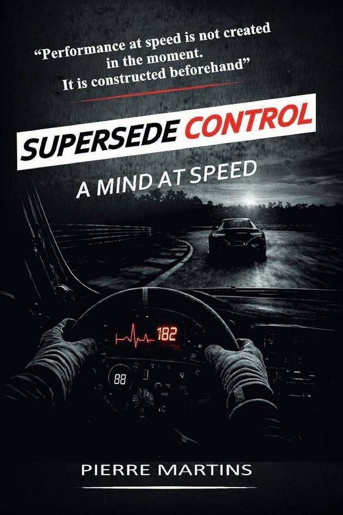 Supersede Control - A Mind at Speed