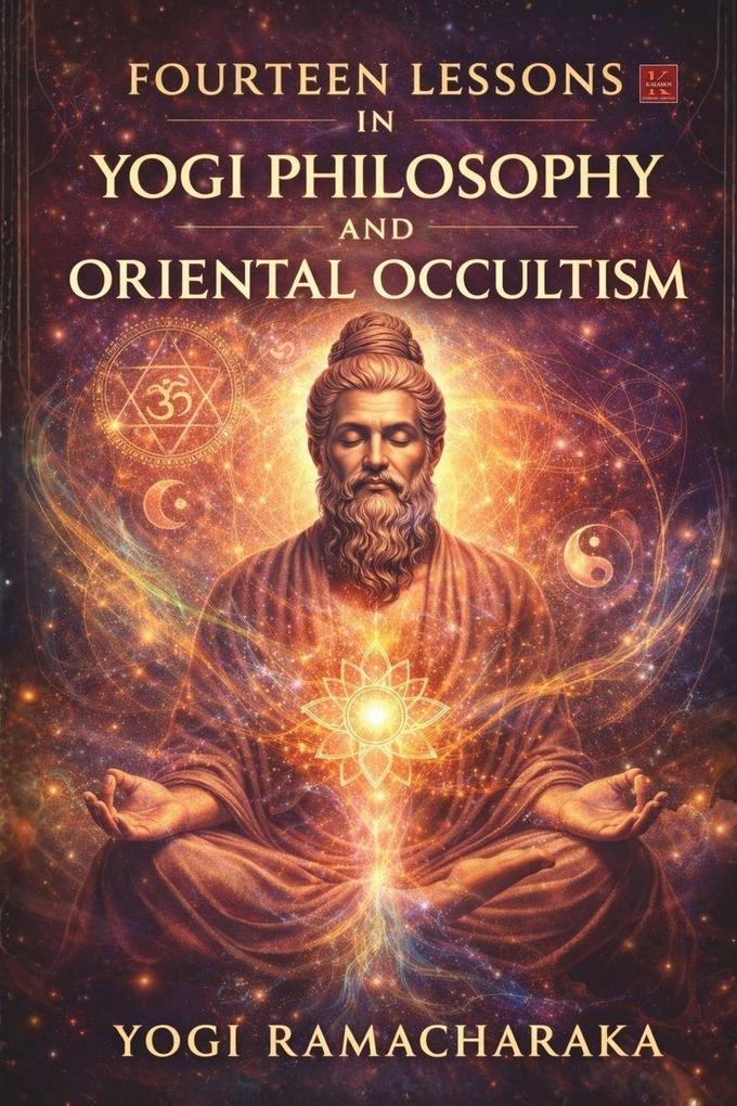Fourteen Lessons in Yogi Philosophy and Oriental Occultism