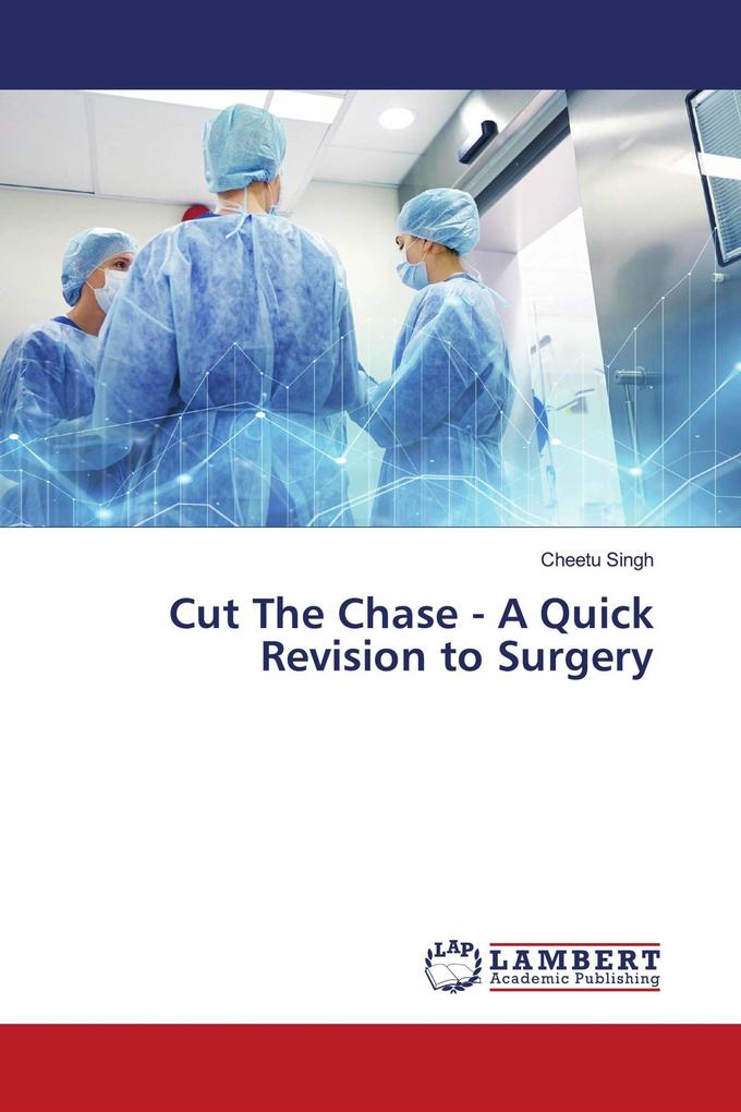 Cut The Chase - A Quick Revision to Surgery
