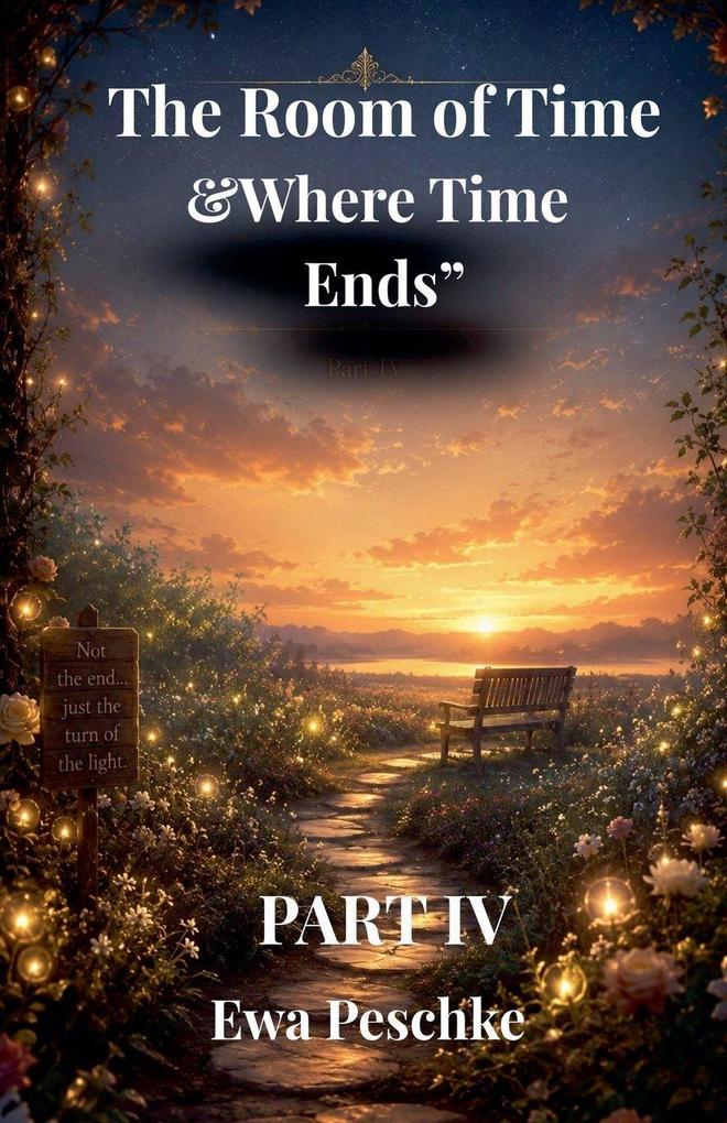 'Time Room&Where Time Ends' Part IV