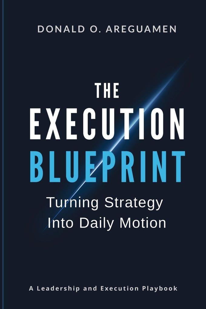 The Execution Blueprint