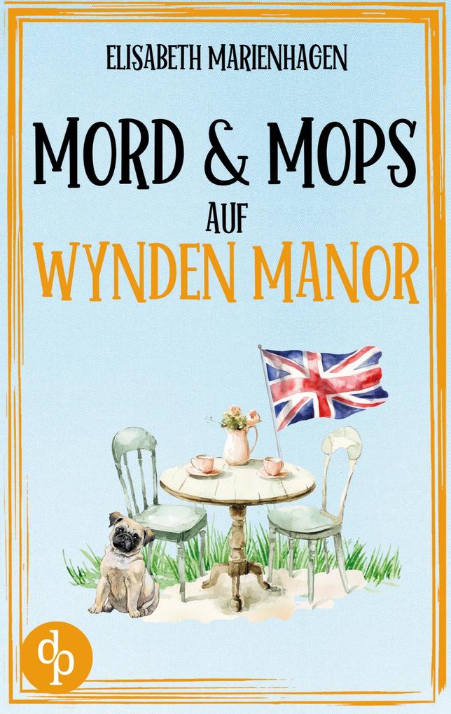 Mord & Mops auf Wynden Manor