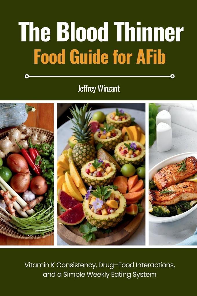 The Blood Thinner Food Guide for AFib