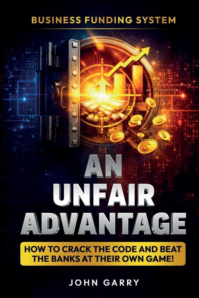 An Unfair Advantage