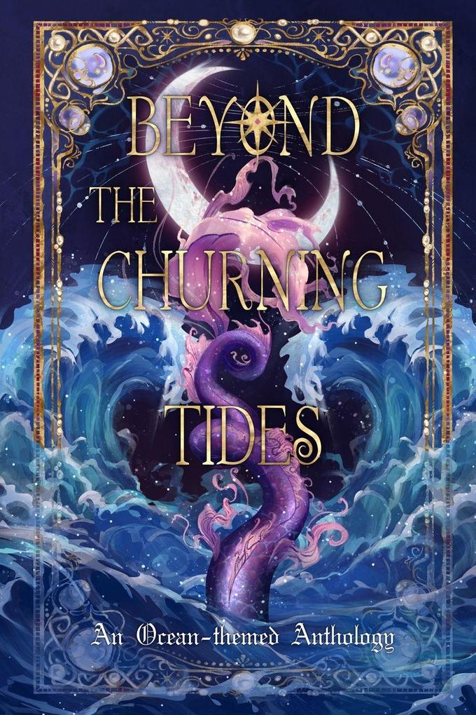 Beyond The Churning Tides