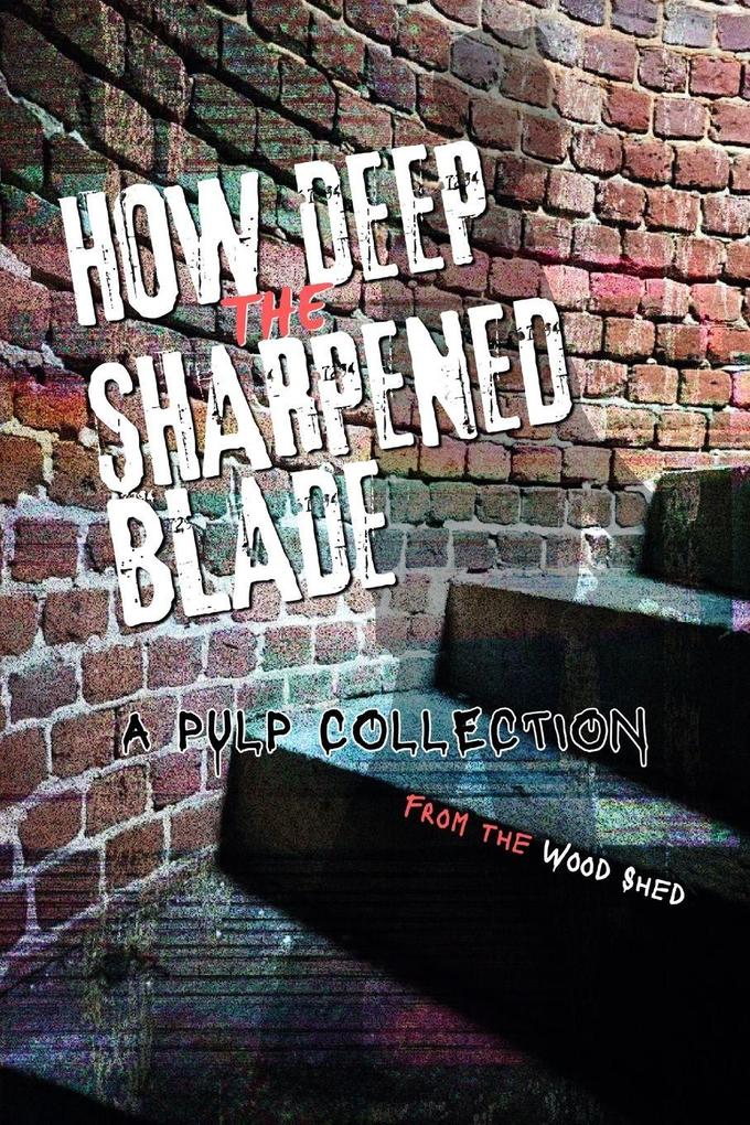 How Deep the Sharpened Blade