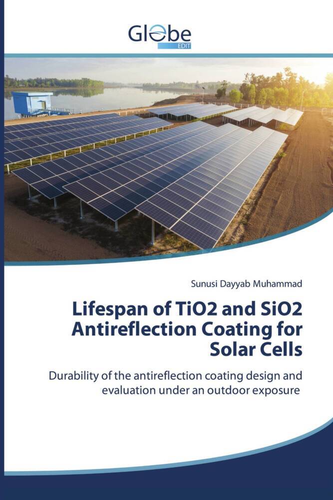 Lifespan of TiO2 and SiO2 Antireflection Coating for Solar Cells