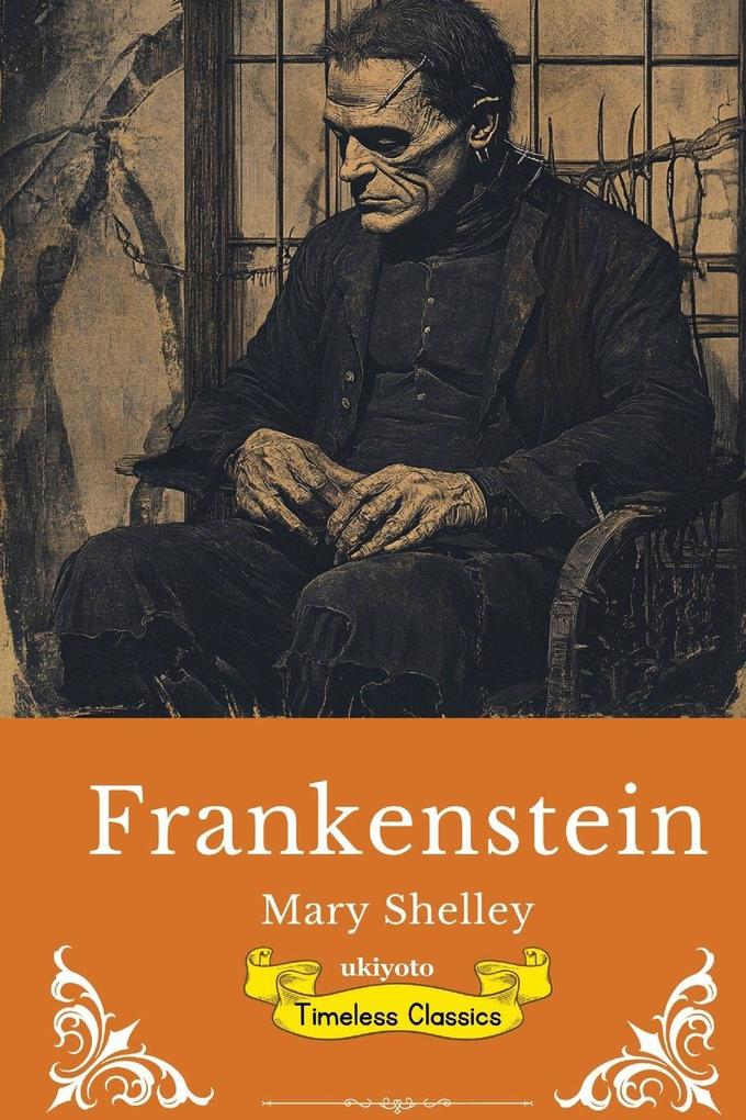 Frankenstein | Timeless Classics