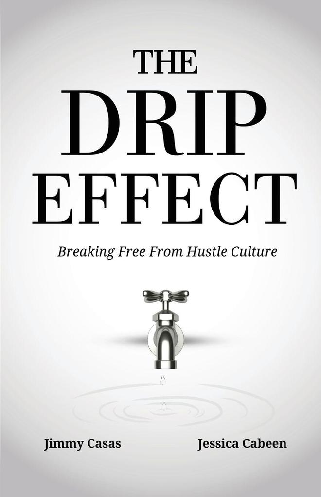 The Drip Effect