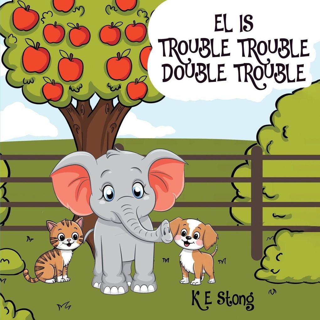 EL is Trouble Trouble Double Trouble!