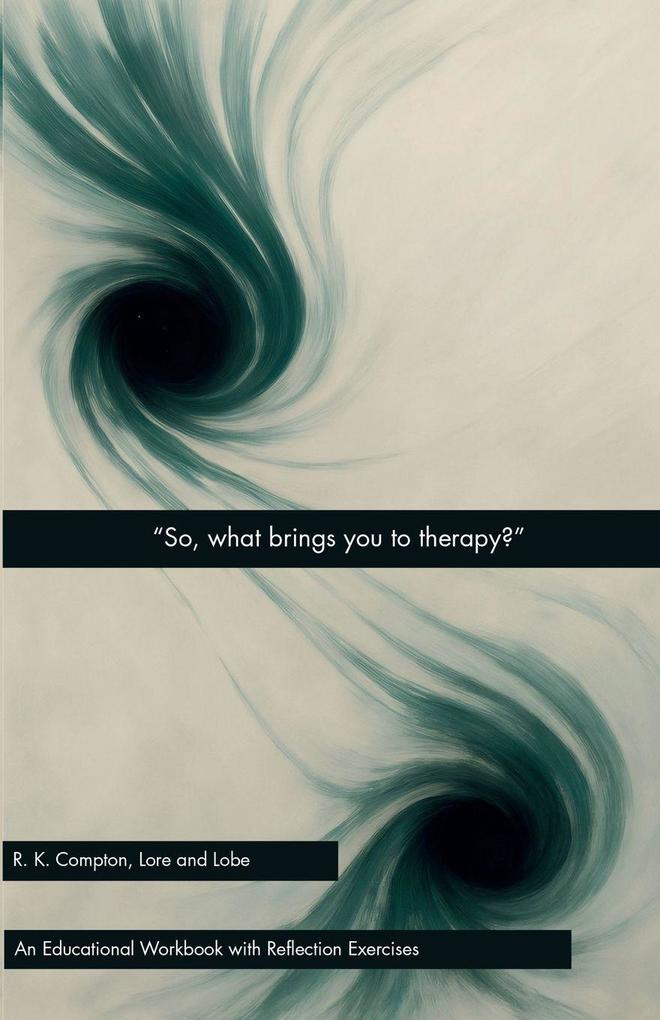 'So What Brings You to Therapy?'