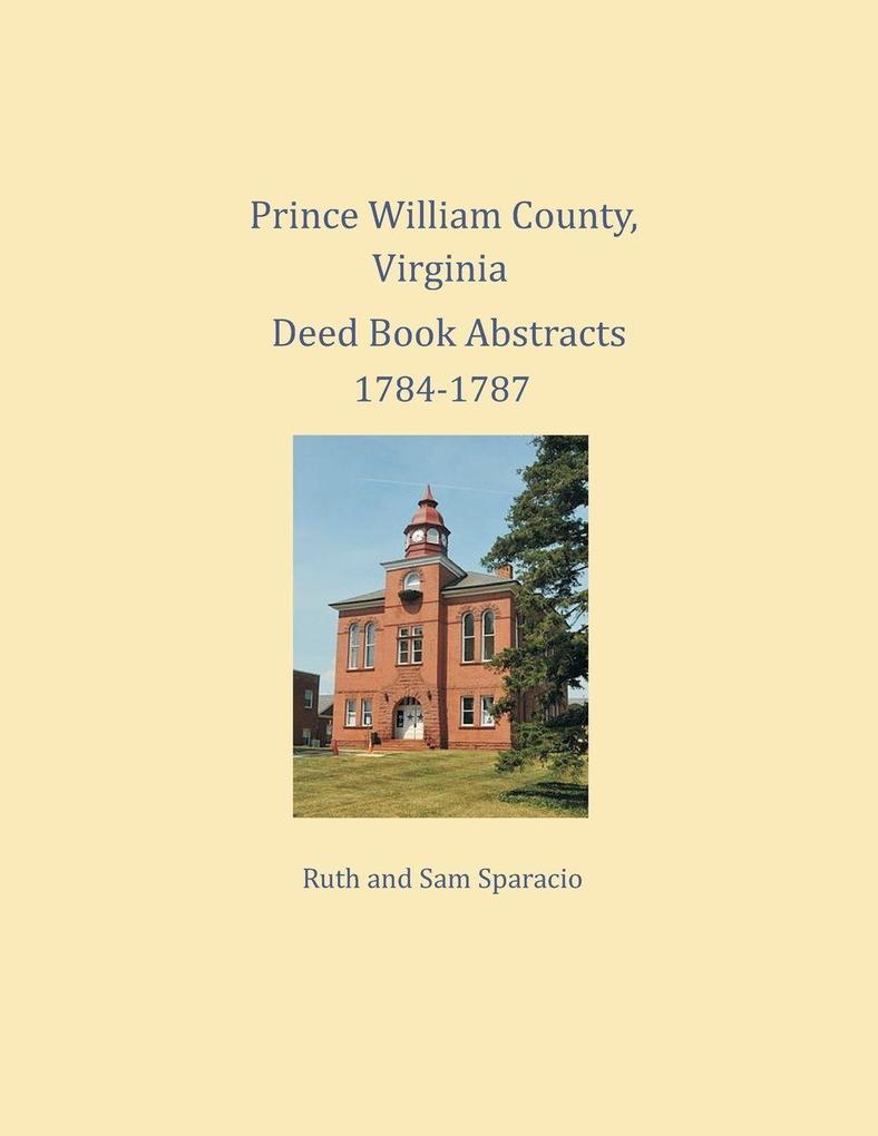 Prince William County Virginia Deed Book Abstracts 1784-1787