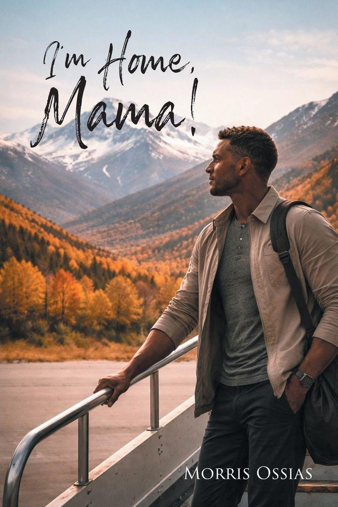 I'm Home Mama!