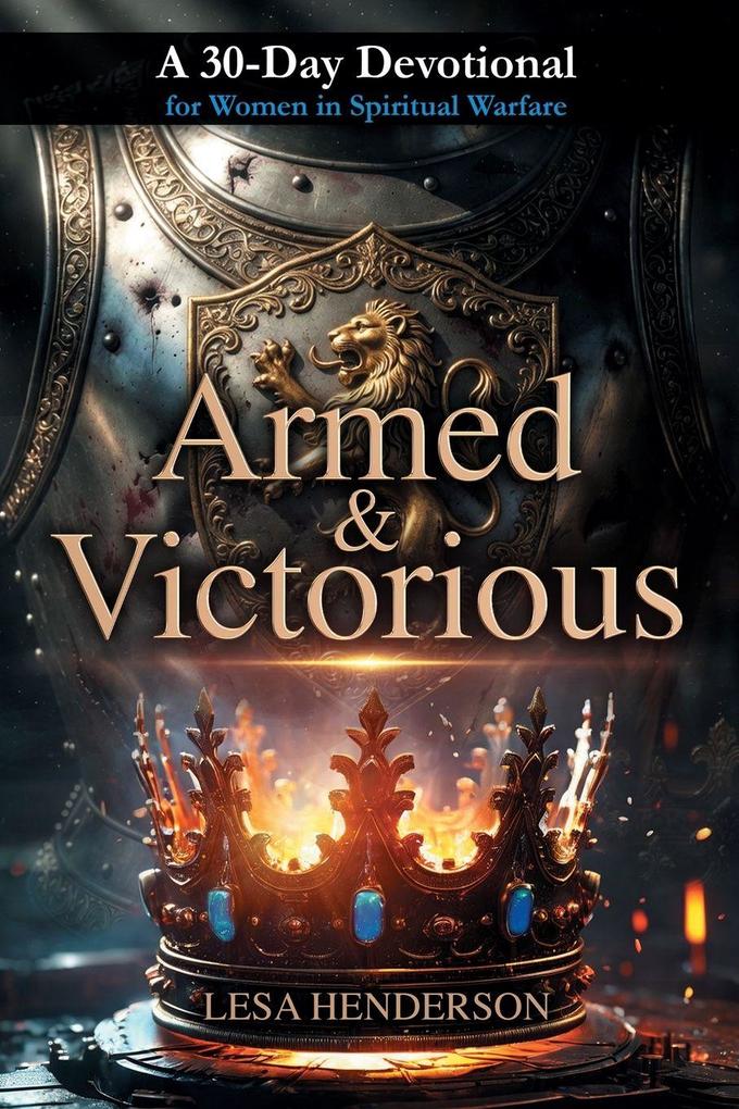 Armed & Victorious