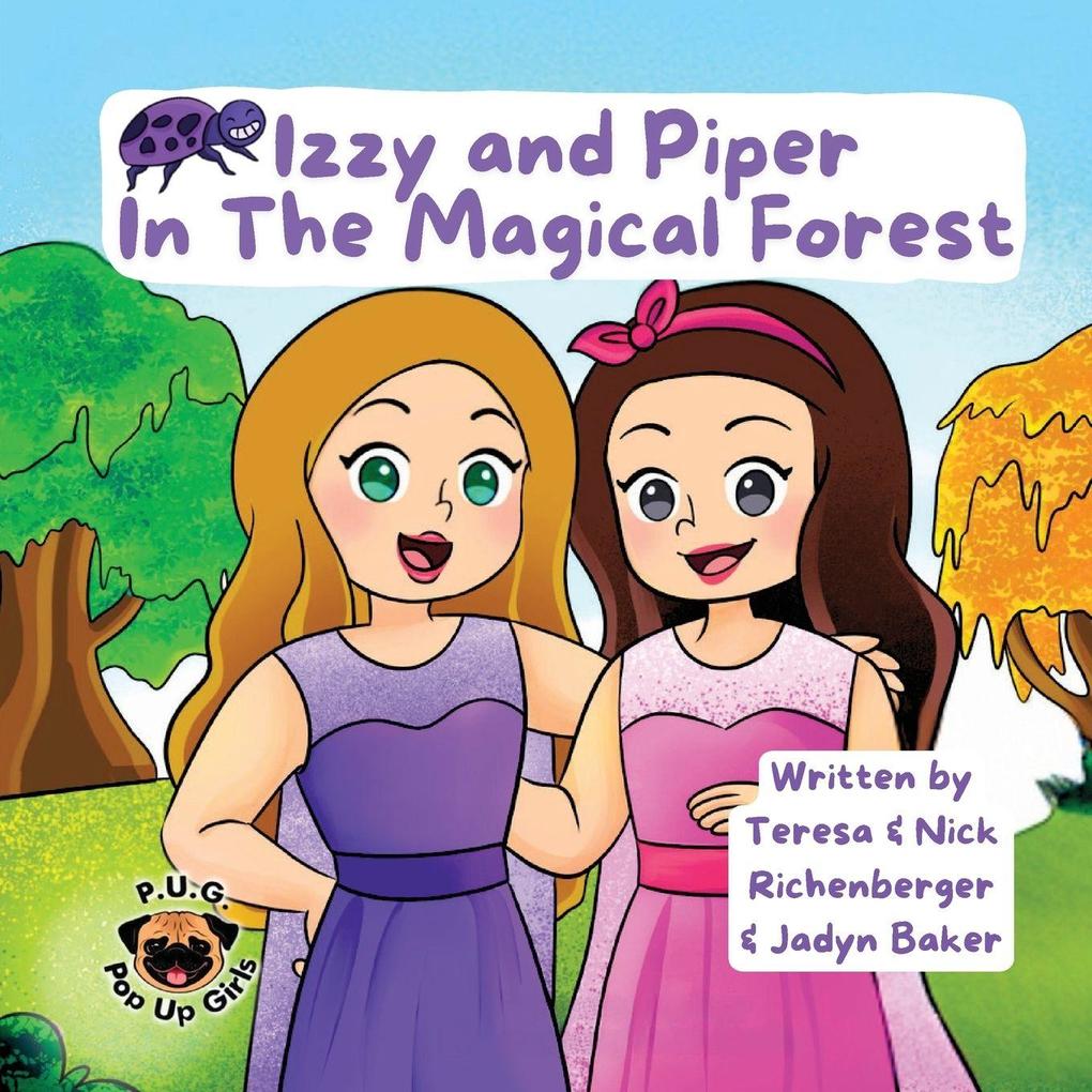 Izzy and Piper In The Magical Forest