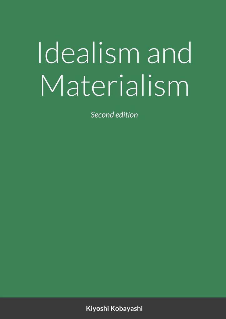Idealism and Materialism