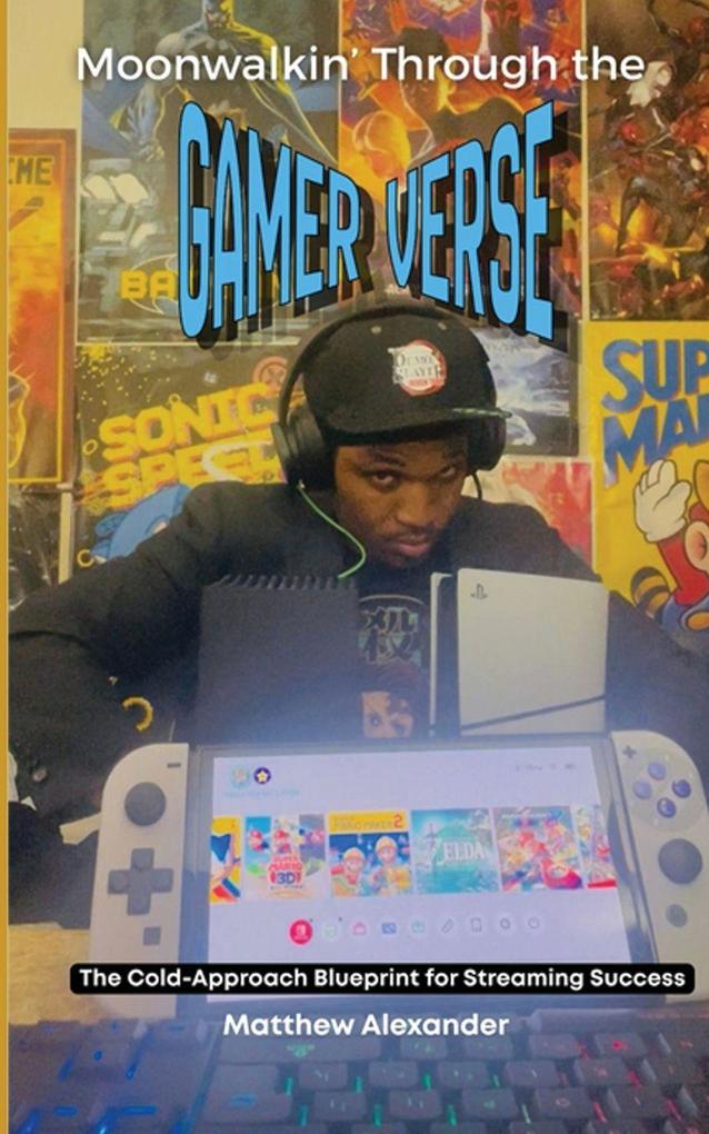 Moonwalkin' Through The Gamer-Verse - The Cold-Approach Blueprint for Streaming Success