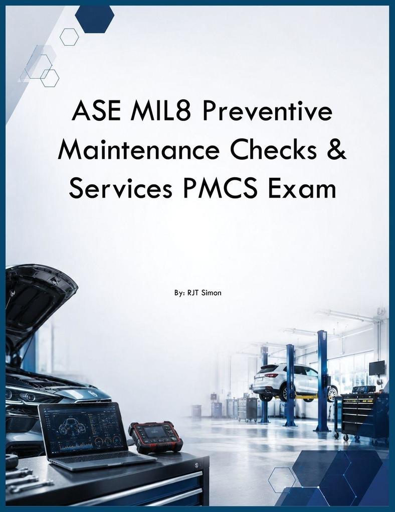 ASE MIL8 Preventive Maintenance Checks & Services PMCS Exam