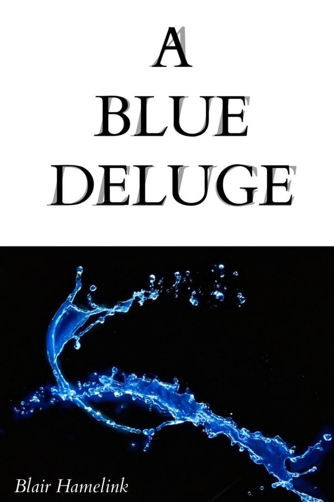 A Blue Deluge