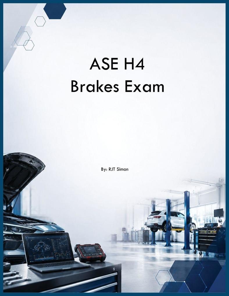 ASE H4 Brakes Exam
