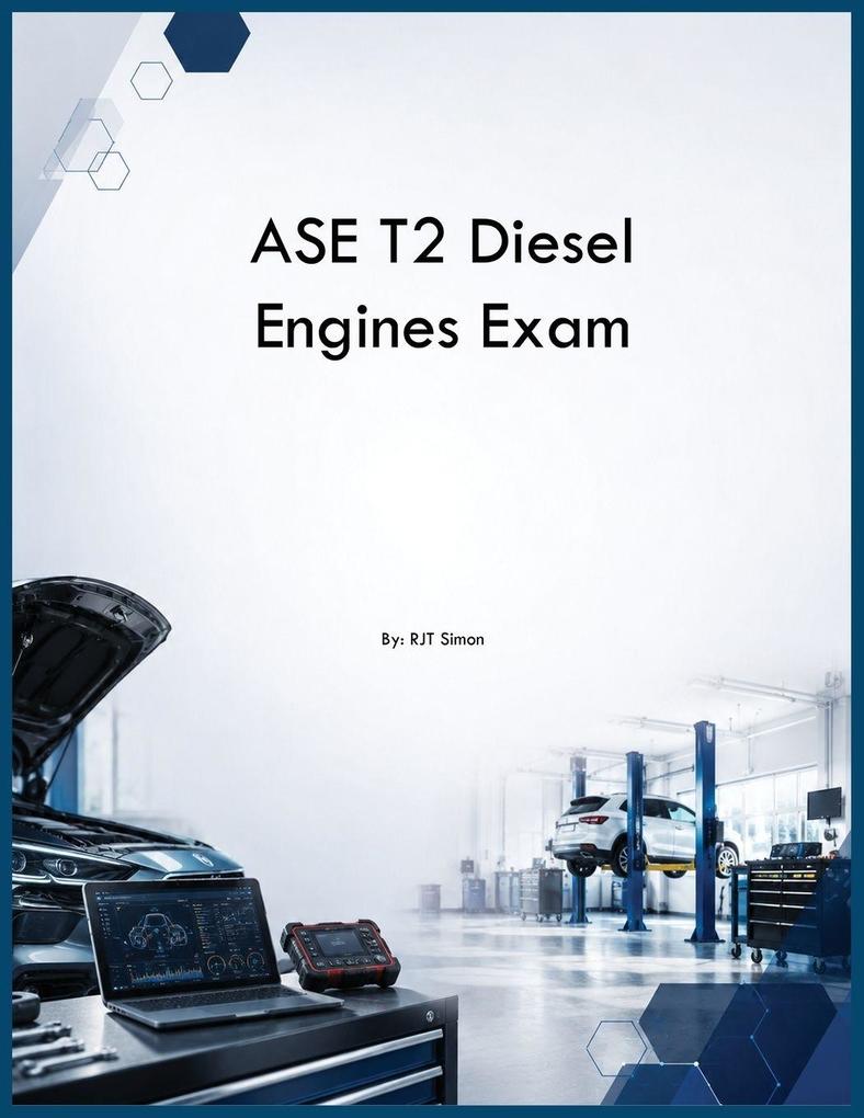 ASE T2 Diesel Engines Exam