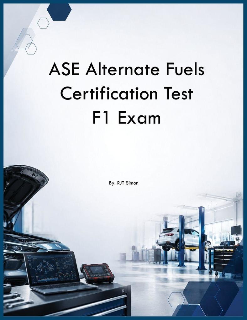 ASE Alternate Fuels Certification Test F1 Exam