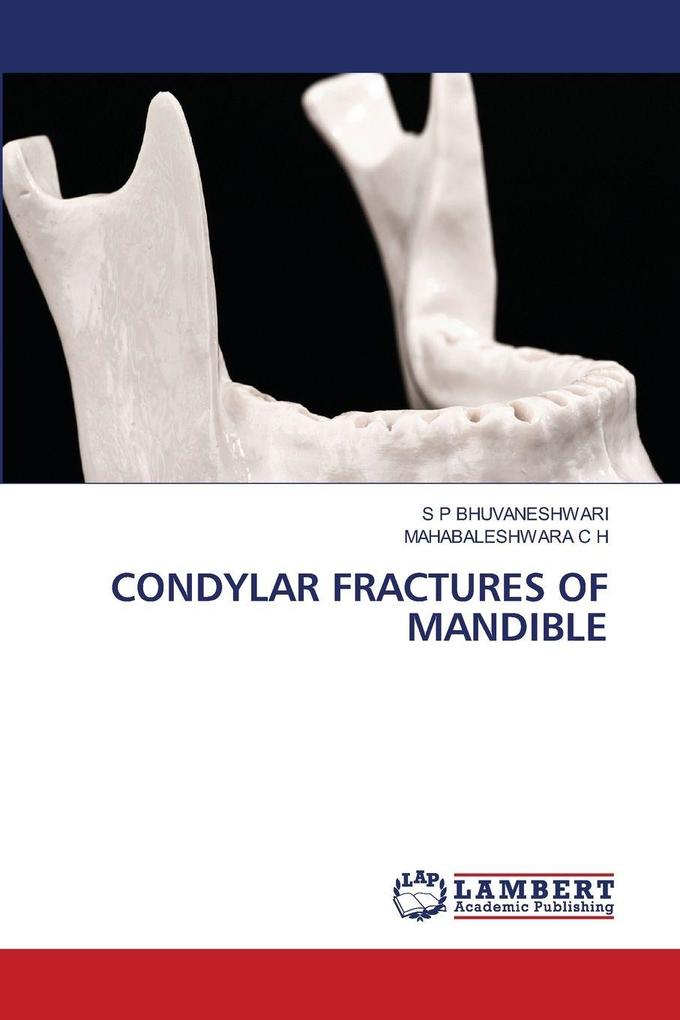 CONDYLAR FRACTURES OF MANDIBLE