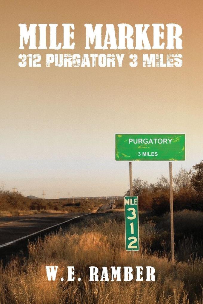 Mile Marker 312 Purgatory 3 Miles