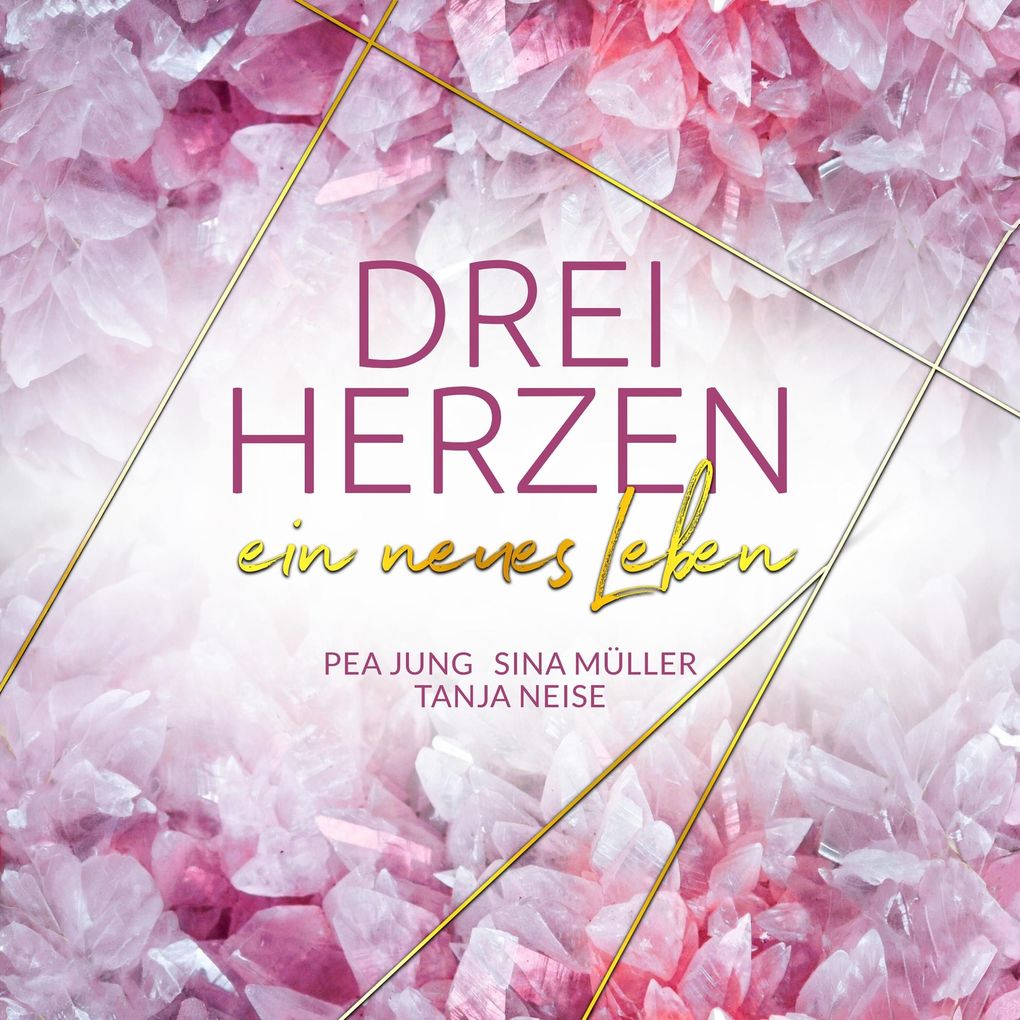 ein neues Leben (3hearts2gether 3)