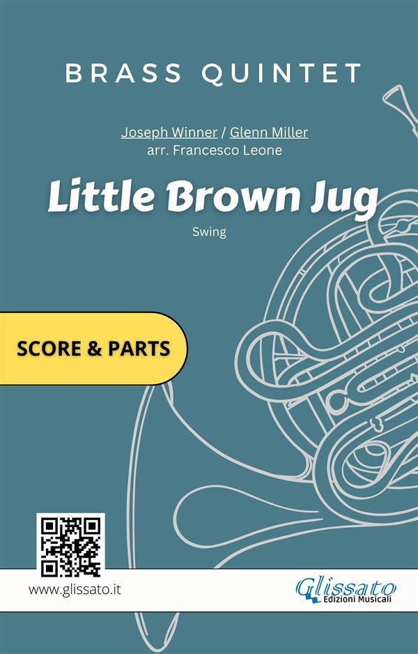 Little Brown Jug - Brass Quintet score & parts