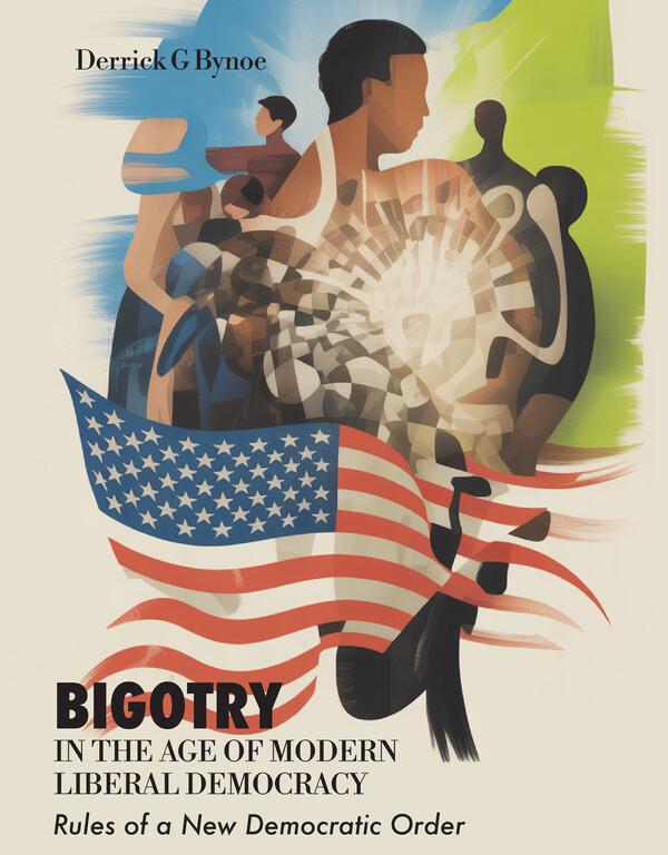 Bigotry in the Age of Modern Liberal Democracy