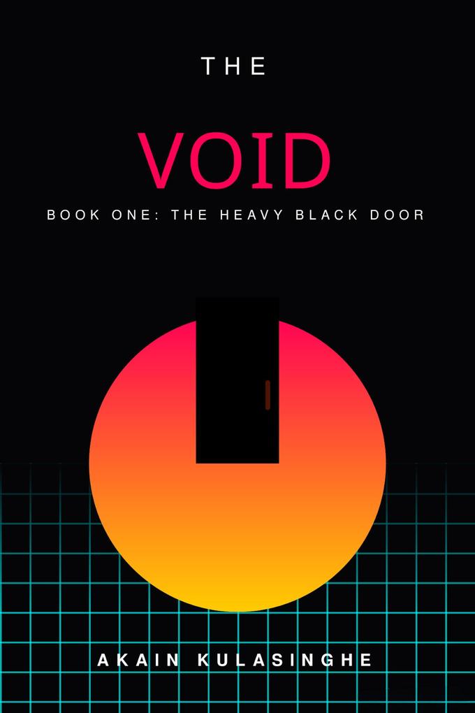 The Chromatic Void - Book 1 (The Heavy Black Door)