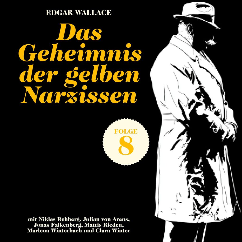 Das Geheimnis der gelben Narzissen (Ein Edgar Wallace Krimi Folge 8)