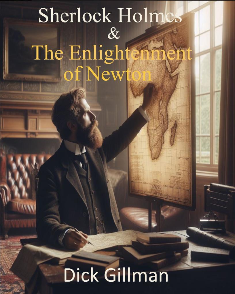 Sherlock Holmes & The Enlightenment of Newton