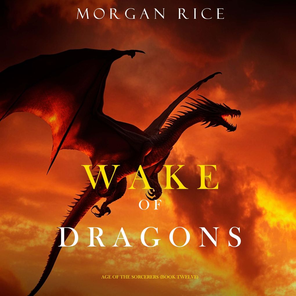 Wake of Dragons (Age of the SorcerersBook Twelve)