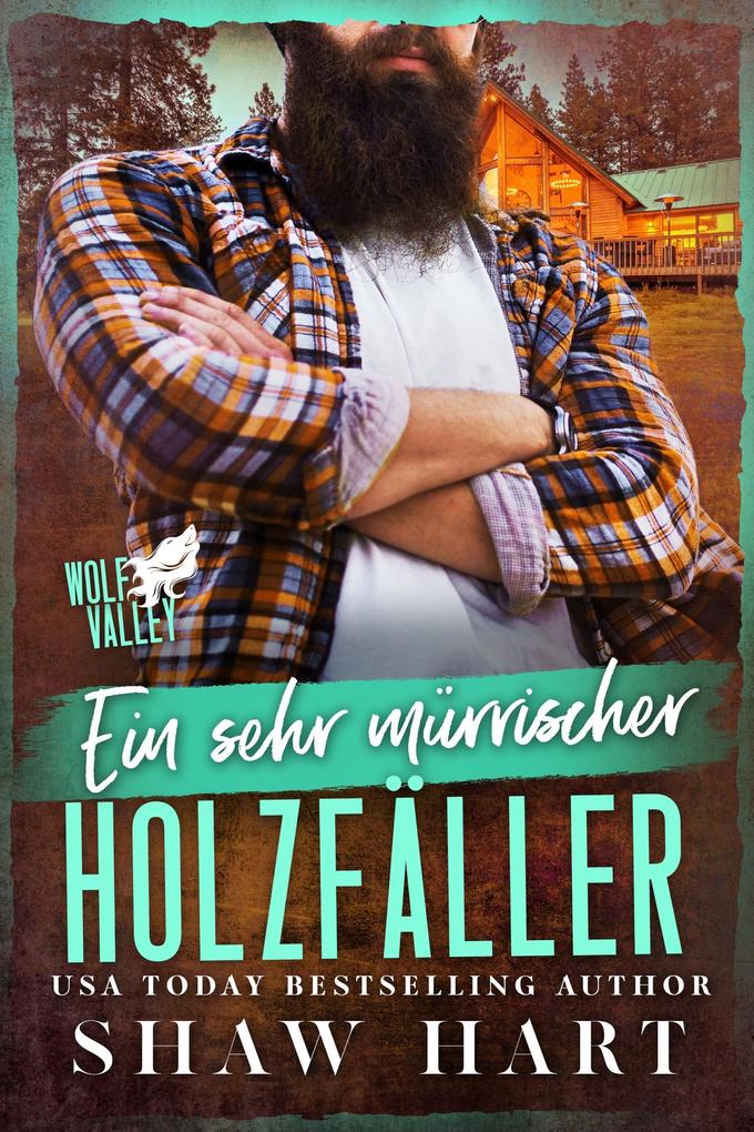 Ein sehr mürrischer Holzfäller
