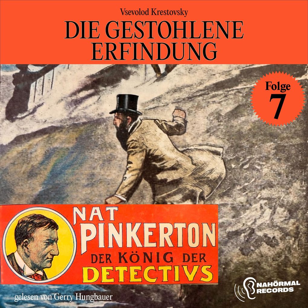 Die gestohlene Erfindung (Nat Pinkerton - Der König der Detectivs Folge 7)