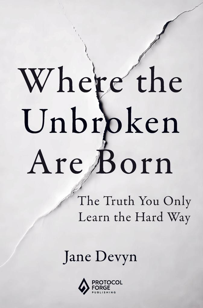 Where the Unbroken Are Born