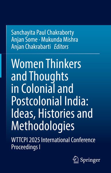 Women Thinkers and Thoughts in Colonial and Postcolonial India: Ideas Histories and Methodologies