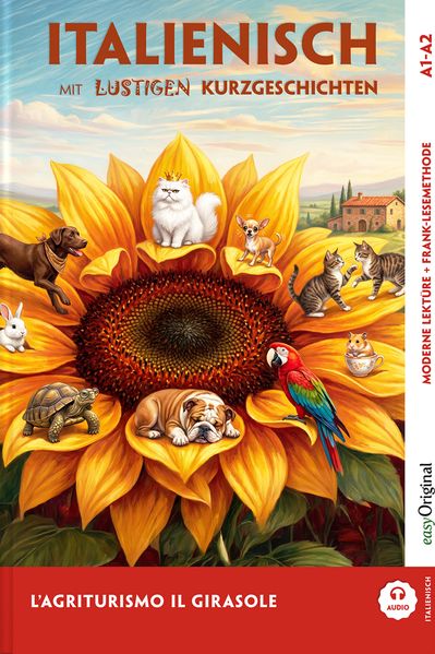 L'Agriturismo 'Il Girasole' - Italienisch lernen mit lustigen Kurzgeschichten A1-A2 (+ Audio-Online)