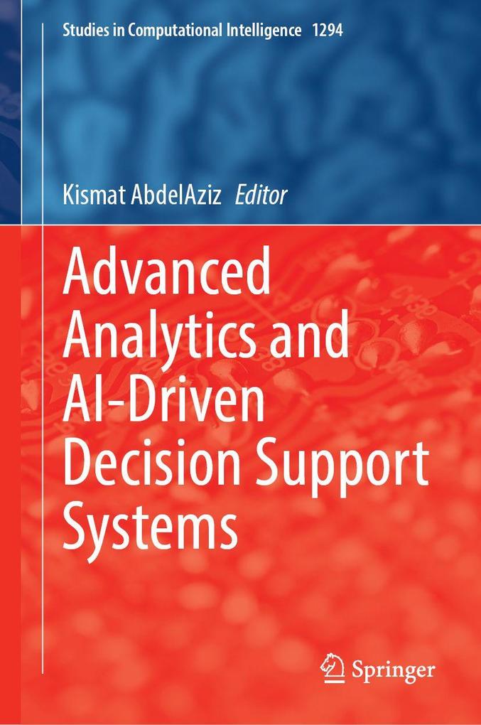 Advanced Analytics and AI-Driven Decision Support Systems