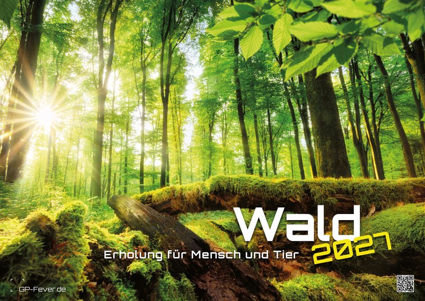 Wald - Erholung für Mensch und Tier - 2027 - Kalender DIN A2