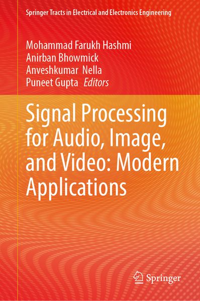 Signal Processing for Audio Image and Video: Modern Applications