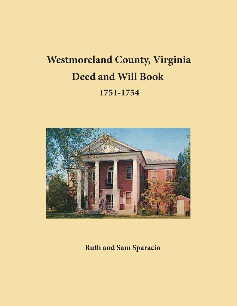 Westmoreland County Virginia Deed and Will Abstracts 1751-1754