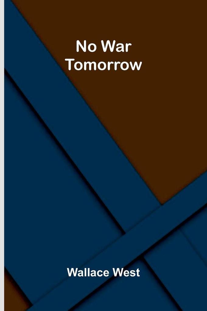No war tomorrow