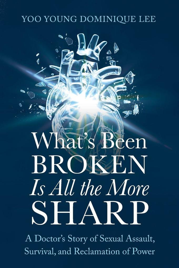 What's Been Broken Is All the More Sharp