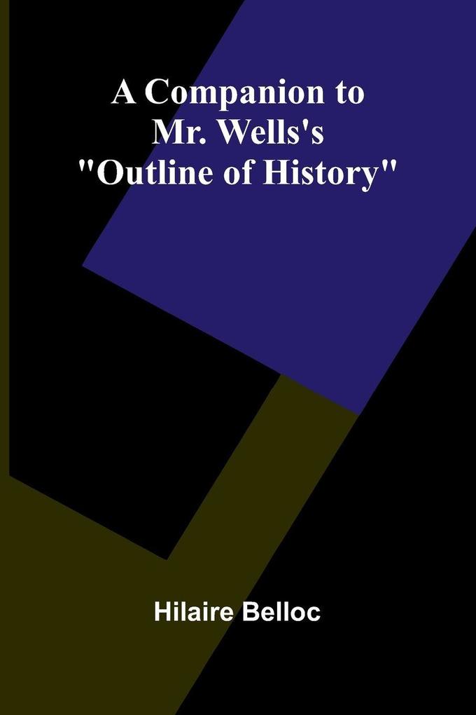 A companion to Mr. Wells's 'Outline of history'