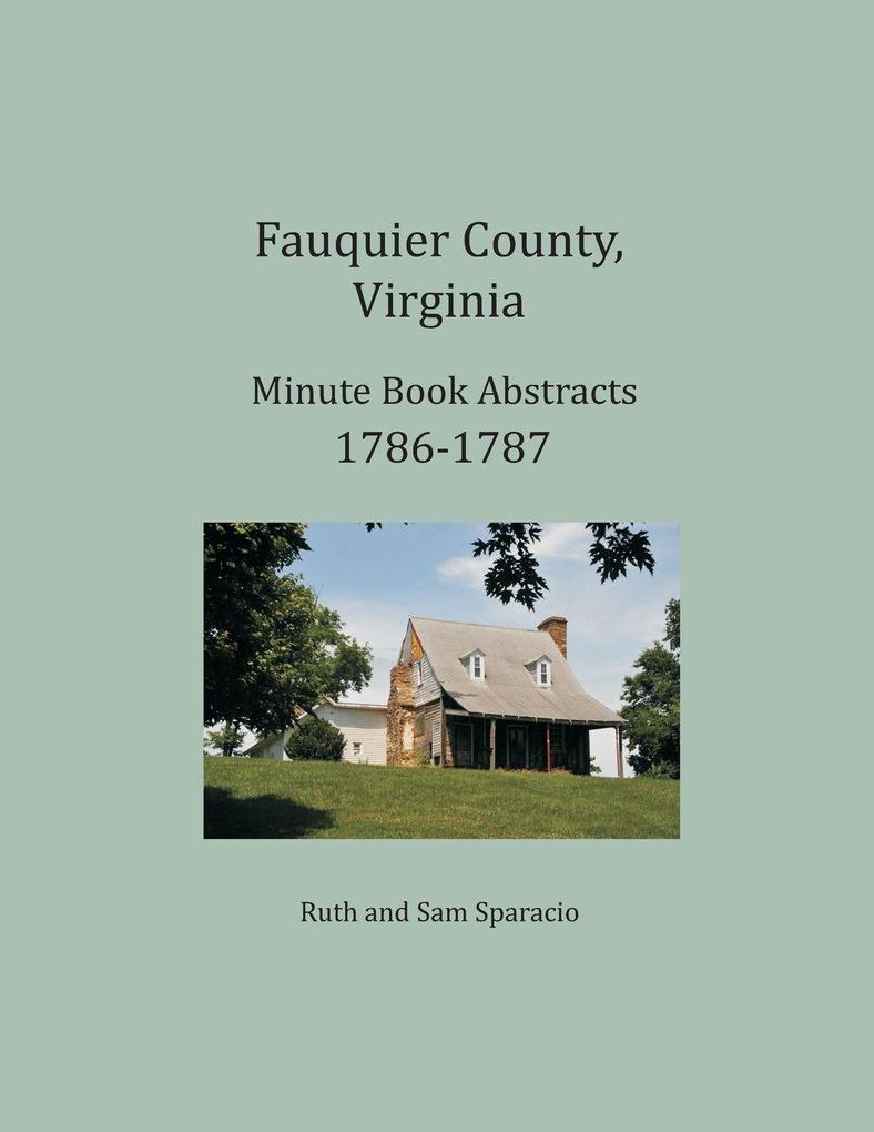 Fauquier County Virginia Minute Book Abstracts 1786-1787