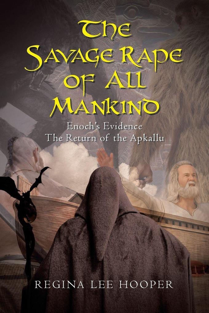 The Savage Rape of All Mankind