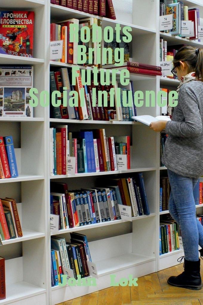 Robots Bring Future Social Influence